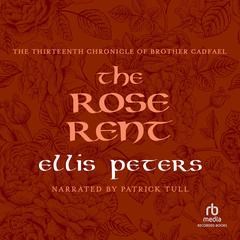 The Rose Rent by Ellis Peters audiobook