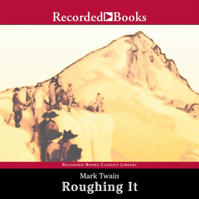 Roughing It by Mark Twain audiobook