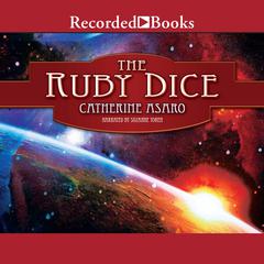 The Ruby Dice by Catherine Asaro audiobook