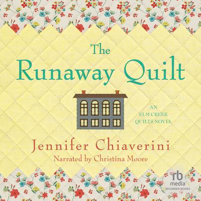 The Runaway Quilt by Jennifer Chiaverini audiobook