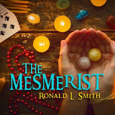 The Mesmerist by Ronald L. Smith audiobook