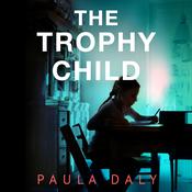 The Trophy Child by  Paula Daly audiobook