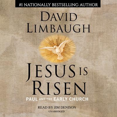 Jesus Is Risen by David Limbaugh audiobook