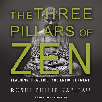 The Three Pillars of Zen by Roshi Philip Kapleau audiobook