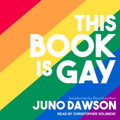 This Book Is Gay by Juno Dawson audiobook