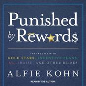 Punished by Rewards by  Alfie Kohn audiobook