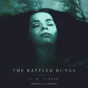The Rattled Bones by  S.M. Parker audiobook