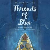 Threads of Blue by  Suzanne LaFleur audiobook