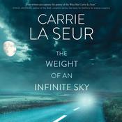 The Weight of An Infinite Sky by  Carrie La Seur audiobook