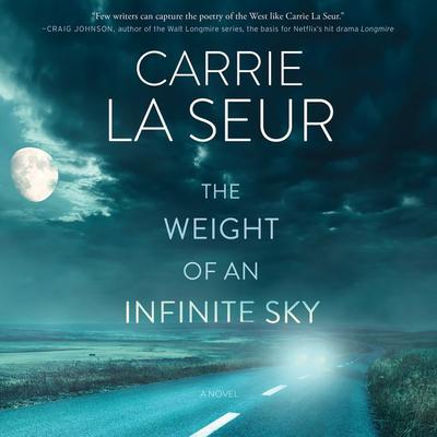 The Weight of An Infinite Sky by Carrie La Seur audiobook