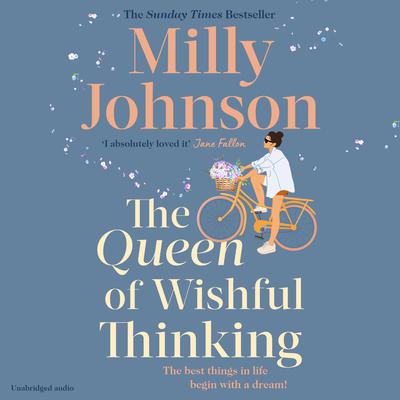 The Queen of Wishful Thinking by Milly Johnson audiobook