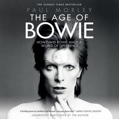 The Age of Bowie by Paul Morley audiobook
