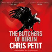 The Butchers of Berlin by  Chris Petit audiobook