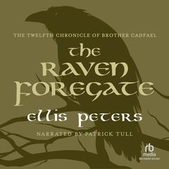 The Raven in the Foregate by Ellis Peters audiobook