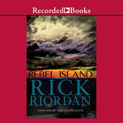 Rebel Island by Rick Riordan audiobook