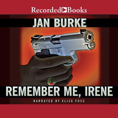 Remember Me, Irene by Jan Burke audiobook