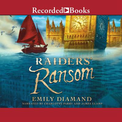 Raiders' Ransom by Emily Diamand audiobook