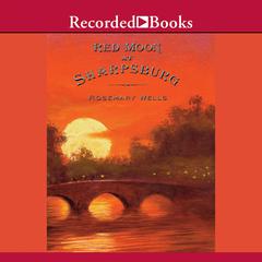 Red Moon at Sharpsburg by Rosemary Wells audiobook