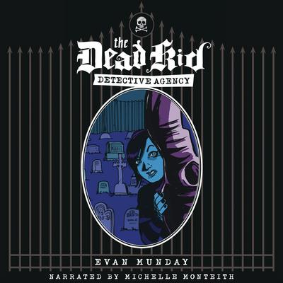Dead Kid Detective Agency by Evan Munday audiobook
