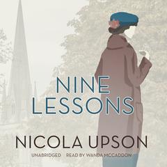 Nine Lessons by Nicola Upson audiobook