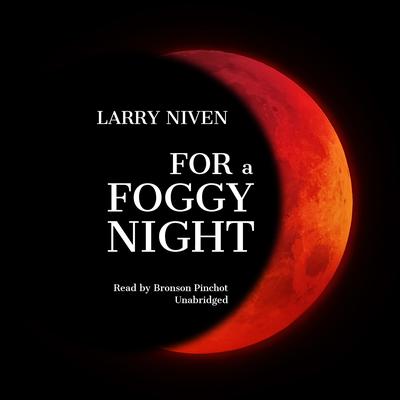 For a Foggy Night by Larry Niven audiobook