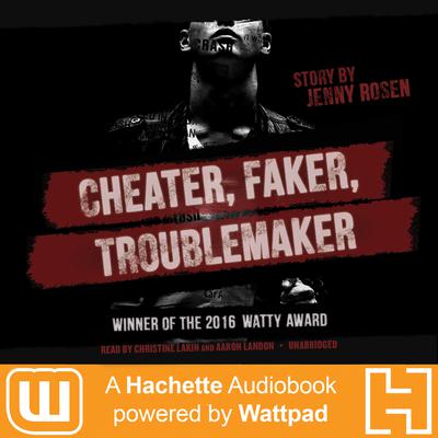 Cheater. Faker. Troublemaker. by Jenny Rosen audiobook