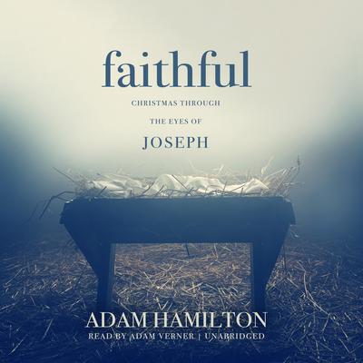 Faithful by Adam Hamilton audiobook
