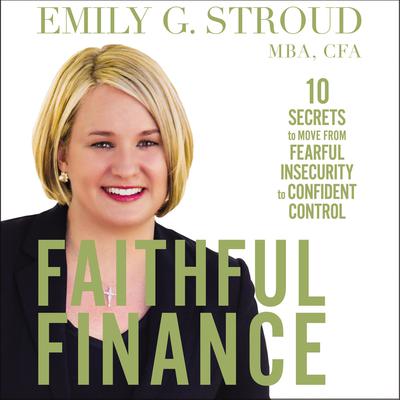 Faithful Finance by Emily G.  Stroud audiobook