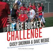 The Ice Bucket Challenge by  Casey Sherman audiobook