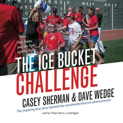 The Ice Bucket Challenge by Casey Sherman audiobook