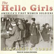 The Hello Girls by  Elizabeth Cobbs audiobook