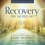 Recovery – The Sacred Art by  Rami Shapiro audiobook