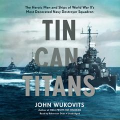 Tin Can Titans by John Wukovits audiobook