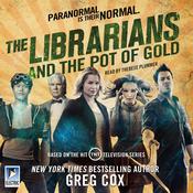 The Librarians and the Pot of Gold by  Greg Cox audiobook