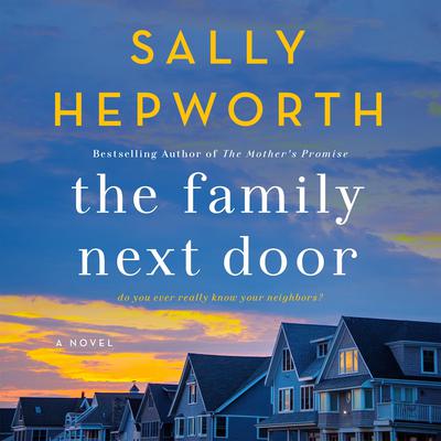 The Family Next Door by Sally Hepworth audiobook