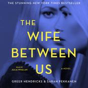 The Wife between Us by  Greer Hendricks audiobook
