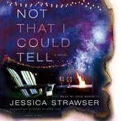 Not That I Could Tell by  Jessica Strawser audiobook