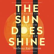 The Sun Does Shine by  Anthony Ray Hinton audiobook