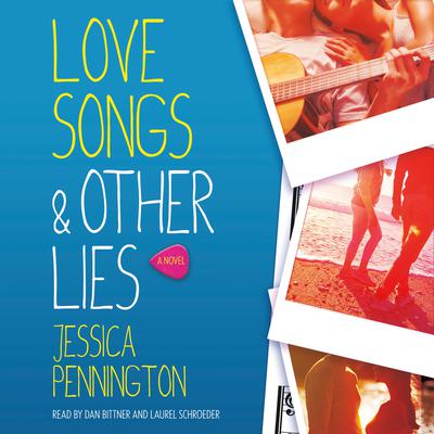Love Songs & Other Lies by Jessica Pennington audiobook