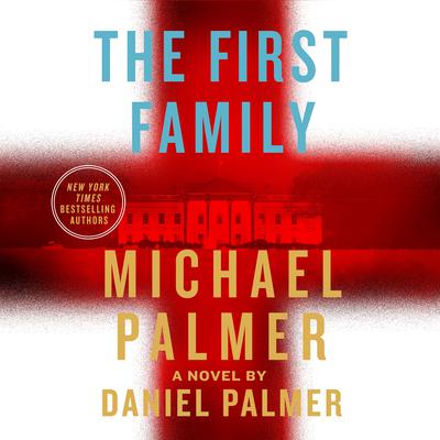 The First Family by Michael Palmer audiobook