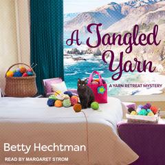 A Tangled Yarn by Betty Hechtman audiobook