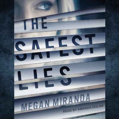 The Safest Lies by Megan Miranda audiobook