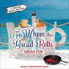 For Whom The Bread Rolls by Sarah Fox audiobook