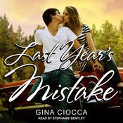 Last Year's Mistake by  Gina Ciocca audiobook