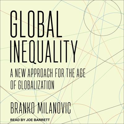 Global Inequality by Branko Milanovic audiobook