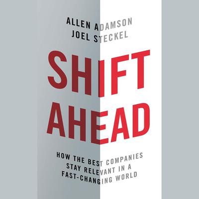 Shift Ahead by Allen Adamson audiobook