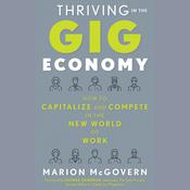 Thriving in the Gig Economy by  Marion McGovern audiobook