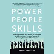 The Power of People Skills by  Trevor Throness audiobook
