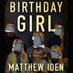 Birthday Girl by Matthew Iden audiobook