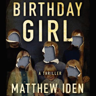 Birthday Girl by Matthew Iden audiobook